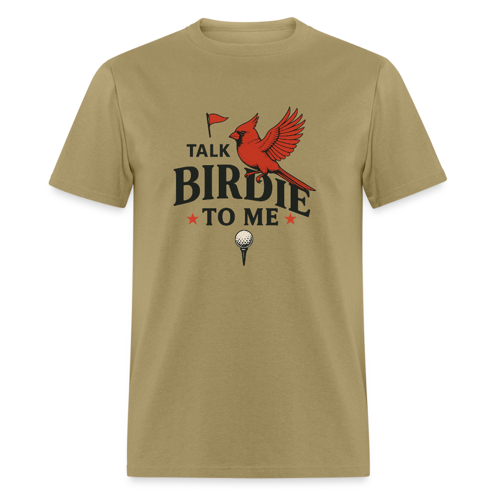 Talk Birdie Unisex Classic T-Shirt - khaki