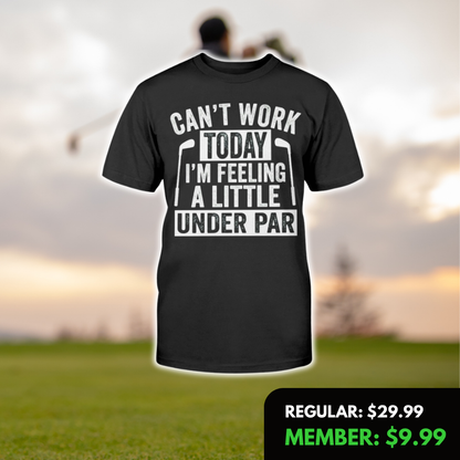 A Little Under Par T-Shirt