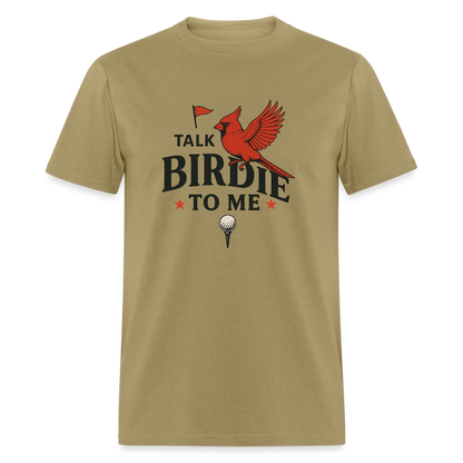 Talk Birdie Unisex Classic T-Shirt - khaki