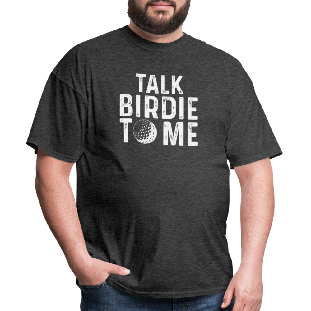 Talk Birdie To Me T-Shirt - heather black