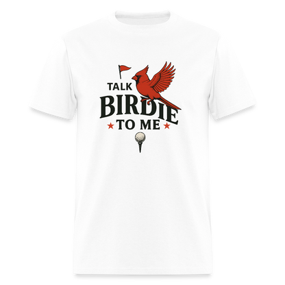 Talk Birdie Unisex Classic T-Shirt - white