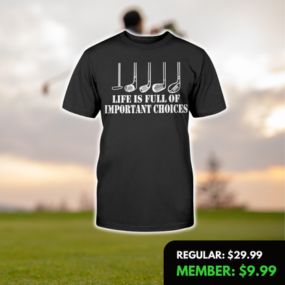 Important Choices T-Shirt